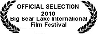 Official Selection: 2010 Big Bear Lake International Film Festival